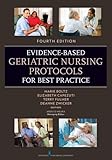 Evidence-Based Geriatric Nursing Protocols for Best Practice: Fourth Edition (SPRINGER SERIES ON GERIATRIC NURSING)