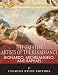 Leonardo, Michelangelo and Raphael: The Greatest Artists of the Renaissance