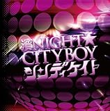 濱NIGHT☆CITYBOY [TYPE A]