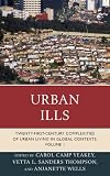 Urban ills : twenty-first-century complexities of urban living in global contexts