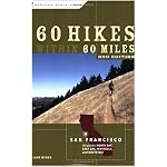 60 Hikes within 60 Miles: San Francisco, 2nd: Including North Bay, East Bay, Peninsula and South Bay (60 Hikes - Menasha Ridge) book cover