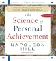 The Science of Personal Achievement: Follow in the Footsteps of the Giants of Success