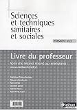 Sciences et techniques sanitaires et sociales 1e ST2S : Livre du professeur