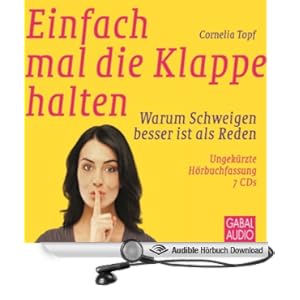Einfach mal die Klappe halten: Warum Schweigen besser ist