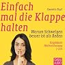 H&ouml;rbuch Einfach mal die Klappe halten: Warum Schweigen besser ist als Reden