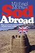 Sod Abroad: Why You'd be Mad to Leave the Comfort of Your Own Home