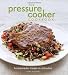 Books : The Pressure Cooker Cookbook: Homemade Meals in Minutes
