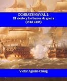 Combate-Naval 2: El viento y los barcos de guerra (1588 d.C.-1805 d.C.)
