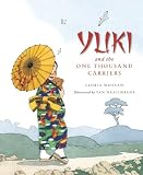 Yuki and the One Thousand Carriers (Tales of the World)