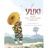 Yuki and the One Thousand Carriers (Tales of the World)