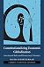 Book Constitutionalizing Economic Globalization: Investment Rules and Democracy's Promise (Cambridge Stud