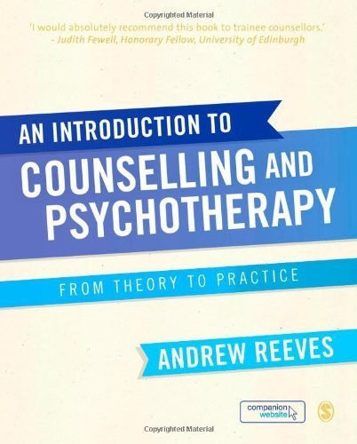 An Introduction to Counselling and Psychotherapy: From Theory to Practice by Andrew Reeves (2012-11-16)