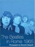 The Beatles in Rome 1965: Photographs by Marcello Geppetti