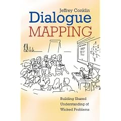 Dialogue Mapping: Building Shared Understanding of Wicked Problems