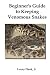 Beginner's Guide to Keeping Venomous Snakes