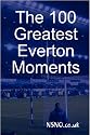 The 100 Greatest Everton Moments