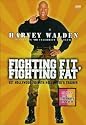 Harvey Walden Presents: Fighting Fit, Fighting Fat