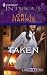 Taken (Harlequin Intrigue Series - Larger Print)