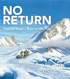 Captain Scotts Race to the Pole (No Return)