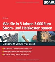 Wie Sie in 3 Jahren 3.000 Euro Strom- und Heizkosten sparen