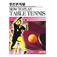 How to Play Table Tennis by 