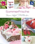 SommerFrische: Rosen, �pfel, Turtelta...