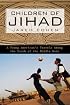 Children of Jihad: A Young American's Travels Among the Youth of the Middle East