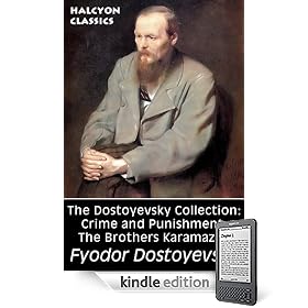 The Dostoyevsky Collection: Crime and Punishment, The Brothers Karamazov (Halcyon Classics)