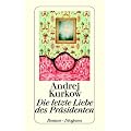 Die letzte Liebe des Pr�sidenten