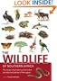 The Wildlife of Southern Africa: The Larger Illustrated Guide to the Animals and Plants of the Region
