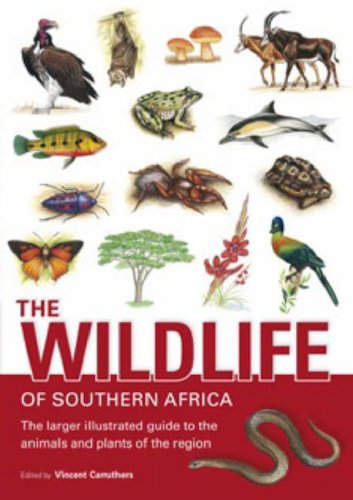 The Wildlife of Southern Africa: The Larger Illustrated Guide to the Animals and Plants of the Region