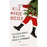 Alle Morde wieder: Weihnachtskrimisvon "Ursula Poznanski"