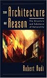The Architecture of Reason: The Structure and Substance of Rationality