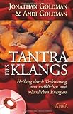 Produkt-Bild: Tantra des Klangs. Heilung durch Verbindung von weiblichen und m&auml;nnlichen Energien. Mit &Uuml;bungs-CD!