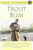 Trout Bum: Amazon.co.uk: John Gierach: Books