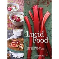 Lucid Food: Cooking for an Eco-Conscious Life