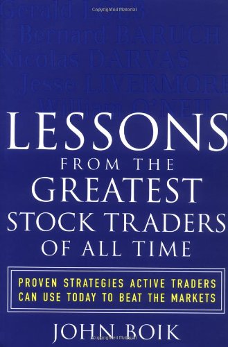 John Boik. Lessons From The Greatest Stock Traders Of All Time.