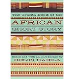 The Granta book of the African short story