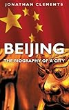 Beijing : the biography of a city