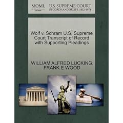 Wolf V. Schram U.S. Supreme Court Transcript of Record with Supporting Pleadings