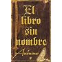 El libro sin nombre (B DE BOOKS) (La Trama) de An�nimo