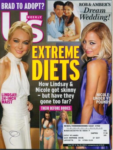 Us Weekly Magazine May 30, 2005 Extreme Diets, Lindsay Lohan, Nicole Ritchie, Rob & Amber's Dream Wedding, Brad Pitt to Adopt?