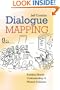 Dialogue Mapping: Building Shared Understanding of Wicked Problems