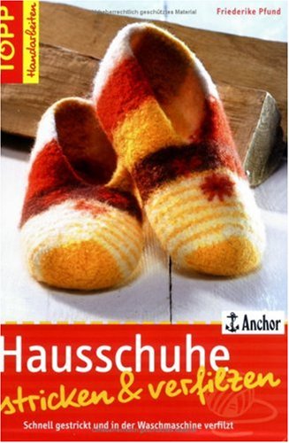 Hausschuhe stricken und verfilzen: Das Verfilzen übernimmt die Waschmaschine by Friederike Pfund
