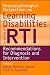 Neuropsychological Perspectives on Learning Disabilities in the Era of RTI: Recommendations for Diagnosis and Intervention