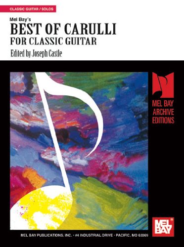 Best of Carulli for Classic Guitar (Mel Bay Archive Editions)