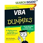 Click here to buy VBA For Dummies (For Dummies (Computer Tech)) by  John Paul Mueller.