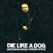 Die Like A Dog