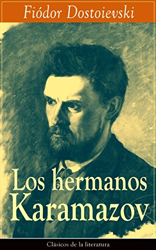 Los hermanos Karamazov: Clásicos de la literatura (Spanish Edition)