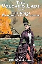 The Volcano Lady: Vol. 3 - The Great Earthquake Machine (Volume 3)